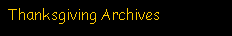 Text Box:  Thanksgiving Archives