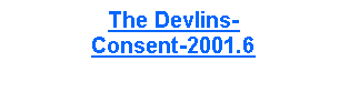Text Box: The Devlins-Consent-2001.6